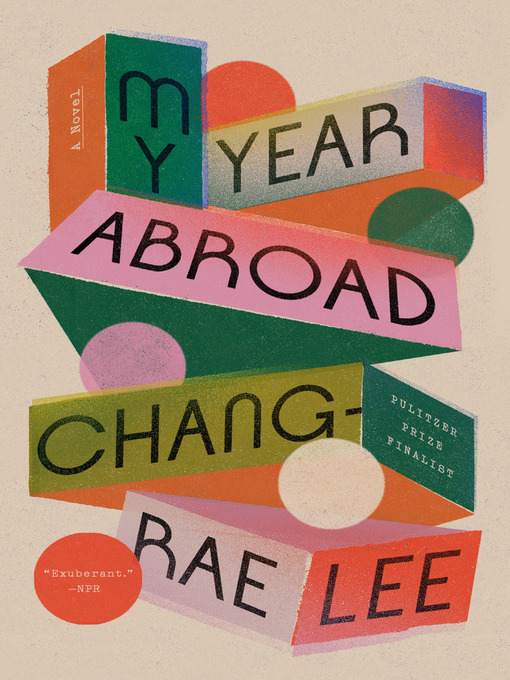 Title details for My Year Abroad by Chang-rae Lee - Available
